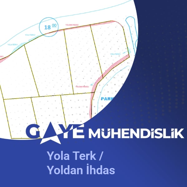 Yola Terk / Yoldan İhdas